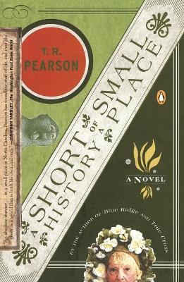 A Short History of a Small Place - T. R. Pearson - cover