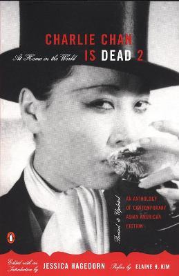 Charlie Chan Is Dead 2: At Home in the World (An Anthology of Contemporary Asian American Fiction-- Revised and Updated) - cover