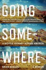 Going Somewhere: A Bicycle Journey Across America