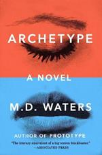 Archetype: A Novel