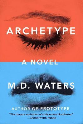 Archetype: A Novel - M. D. Waters - cover