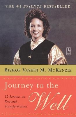 Journey to the Well: 12 Lessons on Personal Transformation - Vashti M. McKenzie - cover