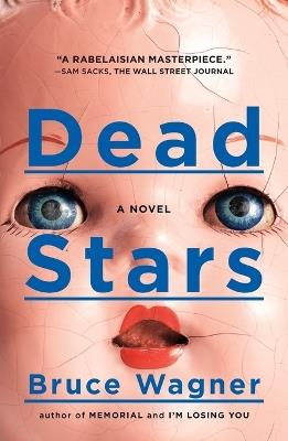 Dead Stars: A Novel - Bruce Wagner - cover