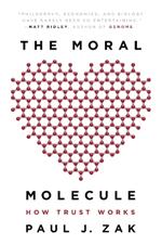 The Moral Molecule: How Trust Works