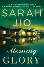 Morning Glory: A Novel