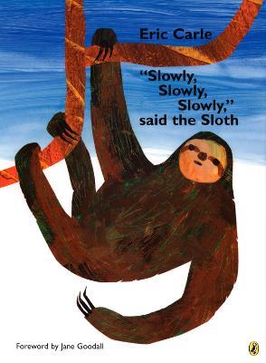 "Slowly, Slowly, Slowly," said the Sloth - Eric Carle - cover