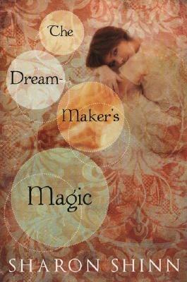 The Dream-Maker's Magic - Sharon Shinn - cover