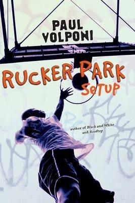 Rucker Park Setup - Paul Volponi - cover