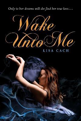 Wake Unto Me - Lisa Cach - cover