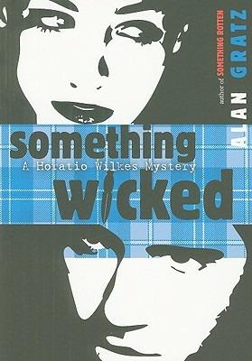 Something Wicked - Alan M. Gratz - cover