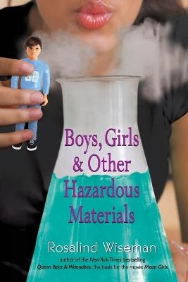 Boys, Girls, and Other Hazardous Materials - Rosalind Wiseman - cover