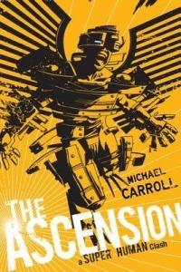 The Ascension: a Super Human Clash: A Super Human Clash - Michael Carroll - cover