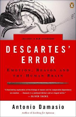 Descartes' Error: Emotion, Reason, and the Human Brain - Antonio Damasio - cover