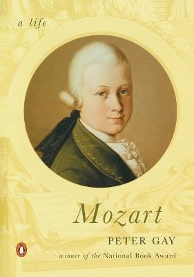 Mozart: A Life - Peter Gay - cover