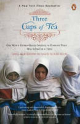 Three Cups of Tea: One Man's Mission to Promote Peace . . . One School at a Time - Greg Mortenson,David Oliver Relin - cover