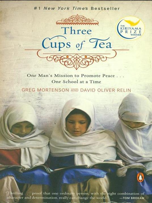 Three Cups of Tea: One Man's Mission to Promote Peace . . . One School at a Time - Greg Mortenson,David Oliver Relin - cover