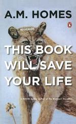 This Book Will Save Your Life: A Novel