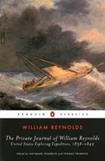 The Private Journal of William Reynolds: United States Exploring Expedition, 1838-1842