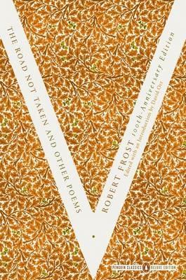 The Road Not Taken and Other Poems: (Penguin Classics Deluxe Edition) - Robert Frost - cover