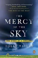 The Mercy of the Sky: The Story of a Tornado