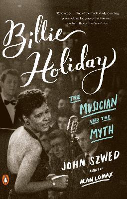 Billie Holiday: The Musician and the Myth - John Szwed - cover