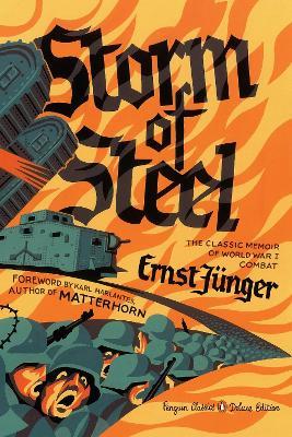 Storm of Steel: (Penguin Classics Deluxe Edition) - Ernst Junger - cover