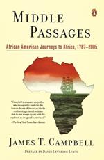 Middle Passages: African American Journeys to Africa, 1787-2005