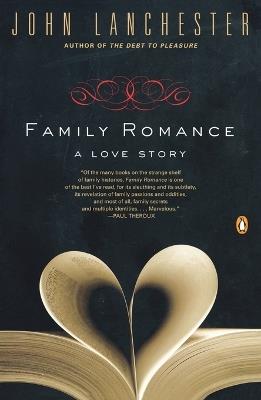 Family Romance: A Love Story - John Lanchester - cover