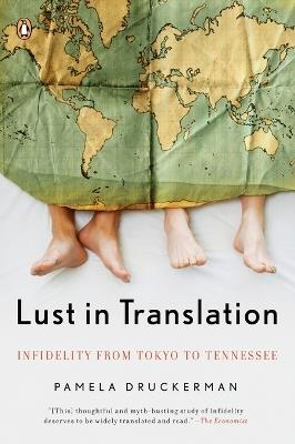 Lust in Translation: Infidelity from Tokyo to Tennessee - Pamela Druckerman - cover