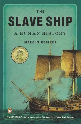 The Slave Ship: A Human History - Marcus Rediker - cover