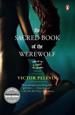 The Sacred Book of the Werewolf: A Novel - Victor Pelevin - cover