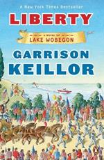 Liberty: A Novel of Lake Wobegon