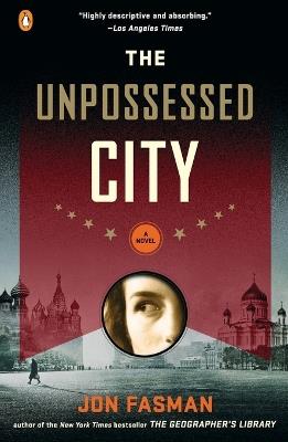 The Unpossessed City - Jon Fasman - cover