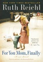 For You, Mom. Finally.: Previously published as Not Becoming My Mother