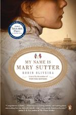 My Name Is Mary Sutter: A Novel