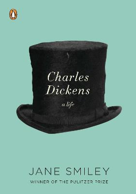 Charles Dickens: A Life - Jane Smiley - cover