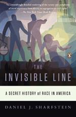 The Invisible Line: A Secret History of Race in America