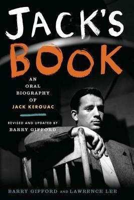 Jack's Book: An Oral Biography of Jack Kerouac - Barry Gifford,Lawrence Lee - cover