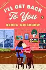 I'll Get Back to You: A Novel