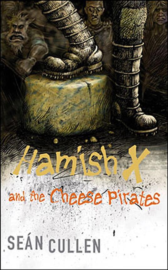 Hamish X and the Cheese Pirates - Cullen Sean - ebook