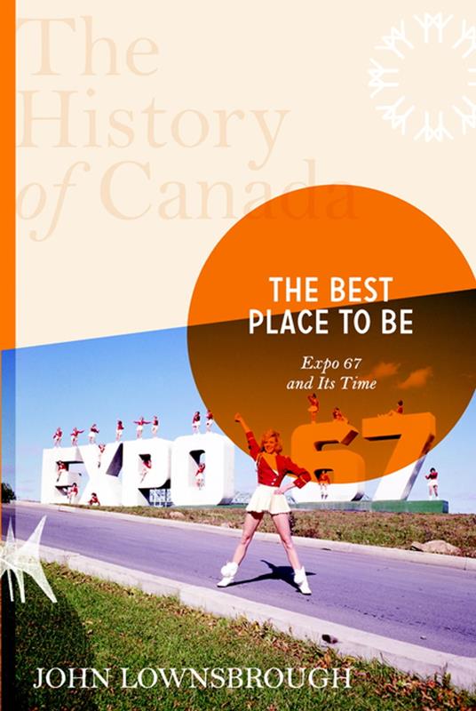 The History of Canada Series: The Best Place To Be