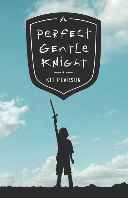 A Perfect Gentle Knight - Kit Pearson - ebook