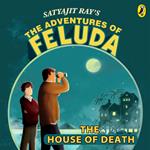 The Adventures Of Feluda: House Of Death