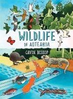 Wildlife of Aotearoa - Gavin Bishop - cover