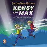 Kensy and Max 9: Chasing Danger