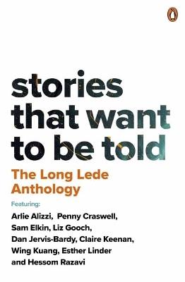 The Long Lede Anthology: Stories That Want To Be Told - Judith Neilson Institute - cover