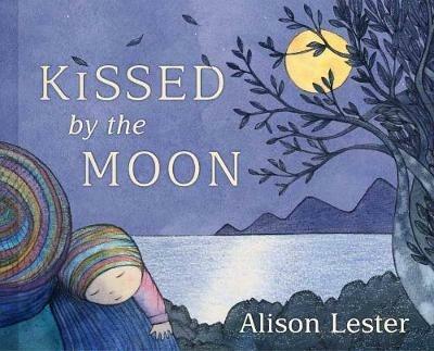 Kissed by the Moon - Alison Lester - cover