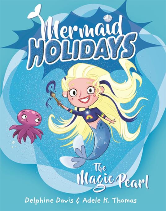 Mermaid Holidays 2: The Magic Pearl - Delphine Davis,Adele K. Thomas - ebook