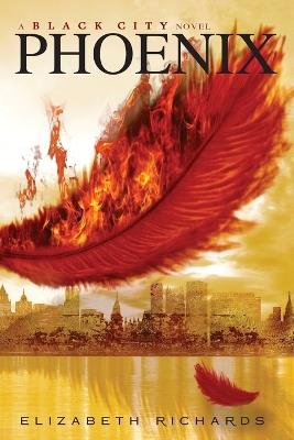 Phoenix: A Black City Novel - Elizabeth Richards - cover