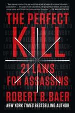 The Perfect Kill: 21 Laws for Assassins